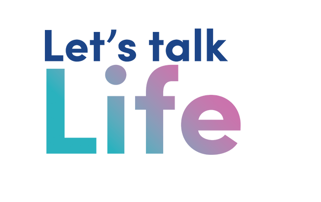 let's talk life